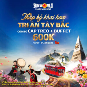 [Vé Ưu đãi 6 tỉnh Tây Bắc] Combo cáp treo Fansipan + Buffet trưa